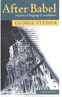 After Babel: Aspects of Language and Translation