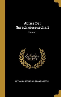 Abriss Der Sprachwissenschaft; Volume 1
