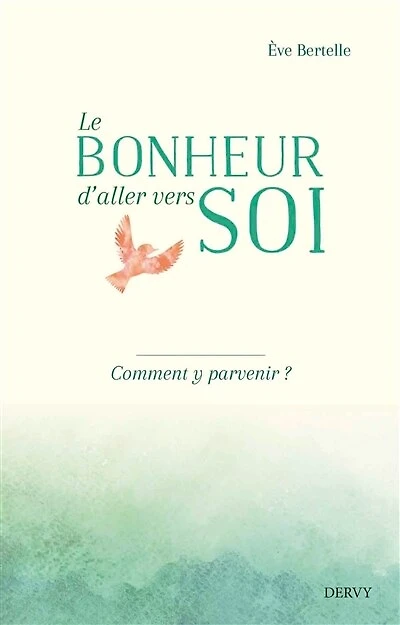 Le bonheur d'aller vers soi: comment y parvenir ?