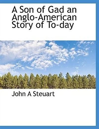 A Son of Gad an Anglo-American Story To-day