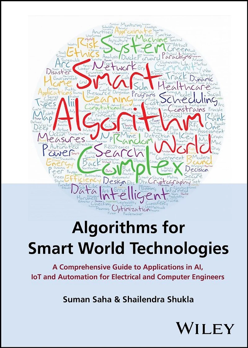 Algorithms for Smart World Technologies: A Comprehensive Guide to Applications AI, IoT and Automation Electrical Computer Engineers