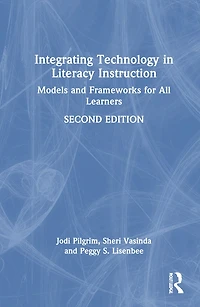 Integrating Technology Literacy Instruction: Models and Frameworks for All Learners