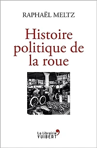 Histoire politique de la roue
