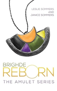 Brighde Reborn: The Amulet Series