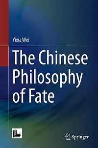 The Chinese Philosophy of Fate