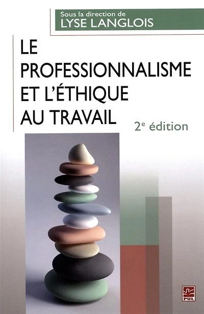 Le professionnalisme et l'éthique au travail