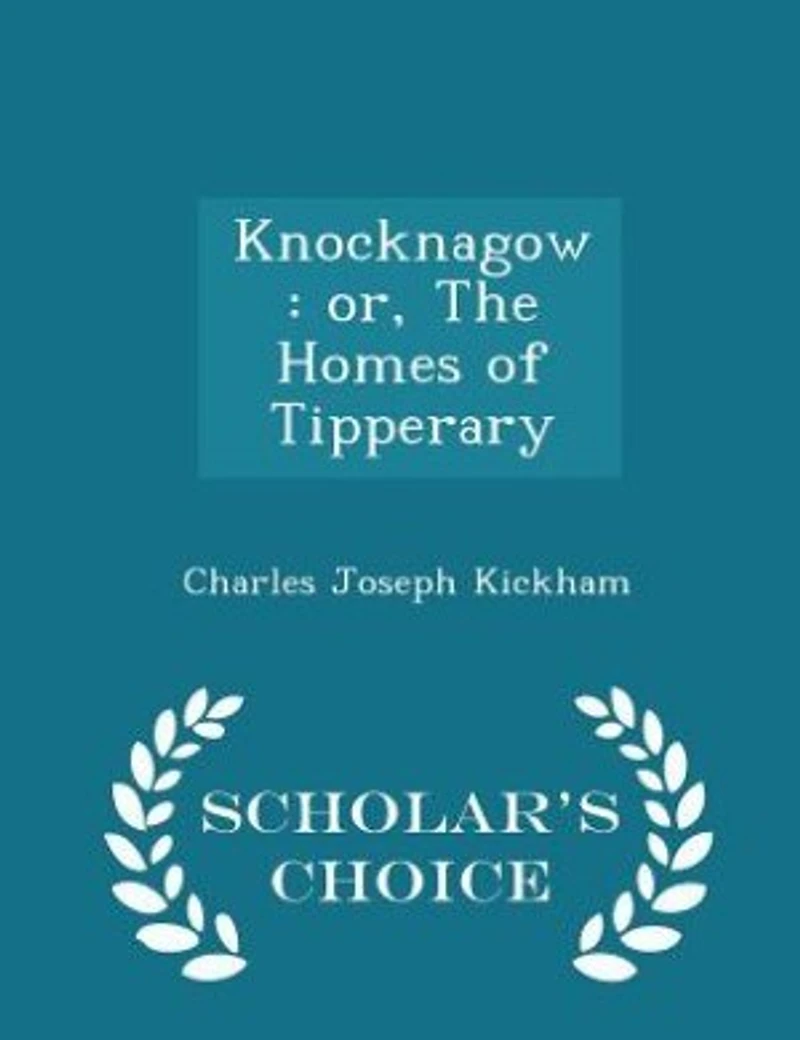 Knocknagow: Or, The Homes of Tipperary