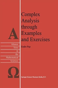 Complex Analysis through Examples and Exercises