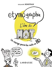 Etymographie en BD: découvrez la fabrique des mots !