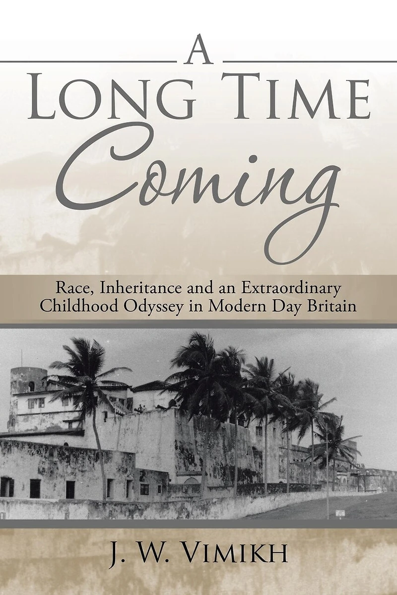 A Long Time Coming: Race, Inheritance and an Extraordinary Childhood Odyssey Modern Day Britain