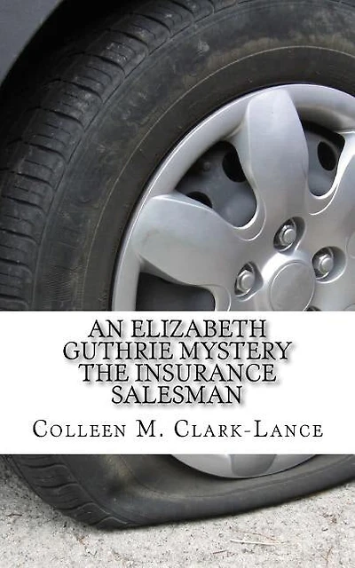 An Elizabeth Guthrie Mystery: The Insurance Salesman