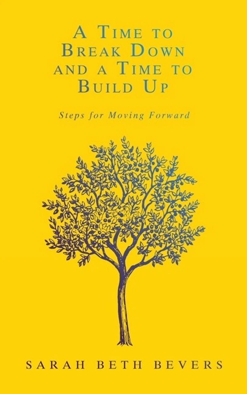 a Time to Break Down and Build Up: Steps for Moving Forward