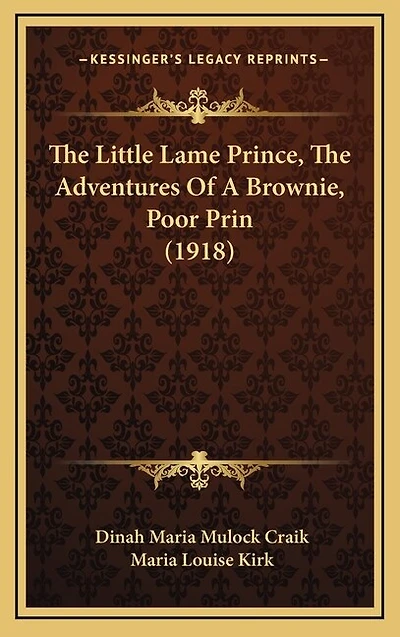 The Little Lame Prince, The Adventures Of A Brownie, Poor Prin (1918)