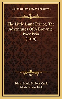 The Little Lame Prince, The Adventures Of A Brownie, Poor Prin (1918)