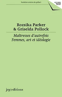 Maîtresses d'autrefois: Femmes, art et idéologie