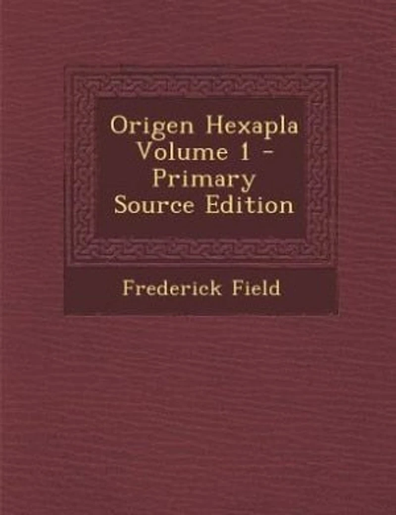 Origen Hexapla, Volume 1 - Scholar's Choice Edition