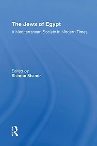 The Jews Of Egypt: A Mediterranean Society Modern Times