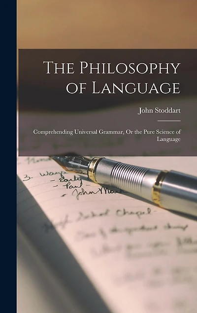 The Philosophy of Language: Comprehending Universal Grammar