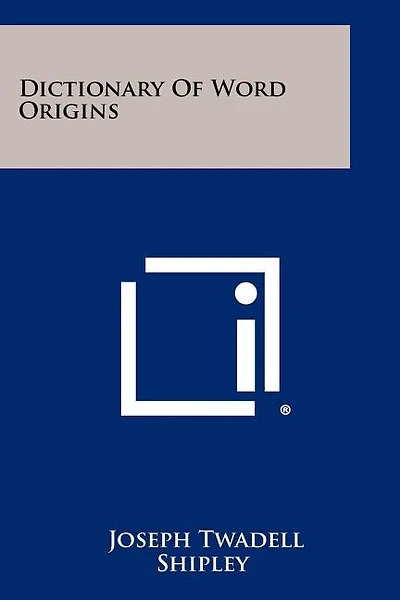 Dictionary Of Word Origins