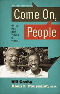 Come On People: On The Path From Victims To Victors