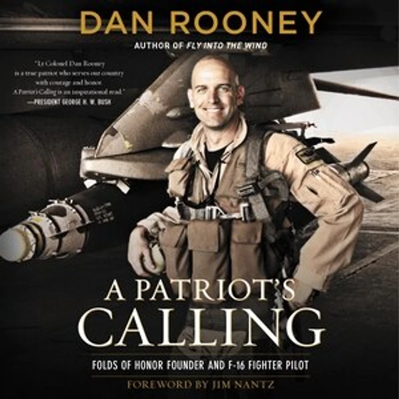 A Patriot's Calling: My Life as an F-16 Fighter Pilot