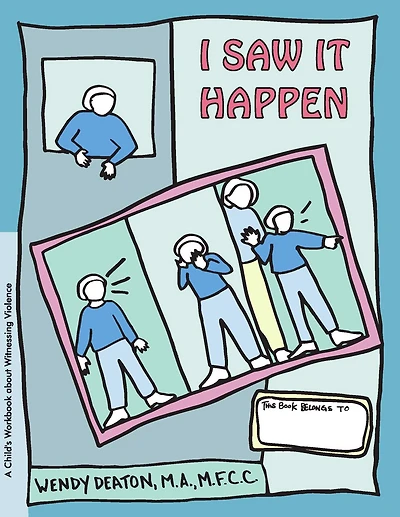 GROW: I Saw It Happen: A Child's Workbook About Witnessing Violence