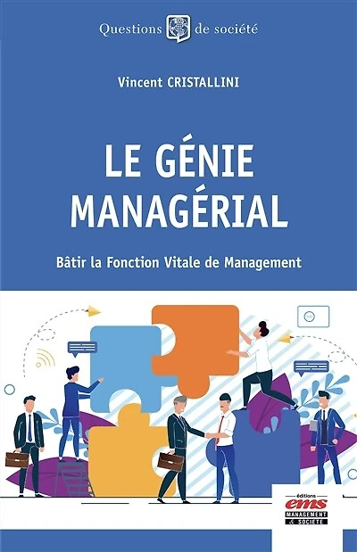Le génie managérial: Bâtir la Fonction Vitale de Management