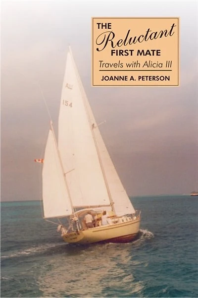 THE Reluctant FIRST MATE Travels with Alicia III