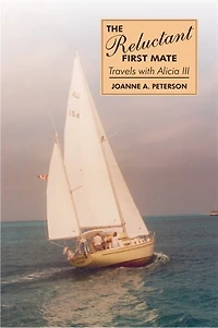 THE Reluctant FIRST MATE Travels with Alicia III