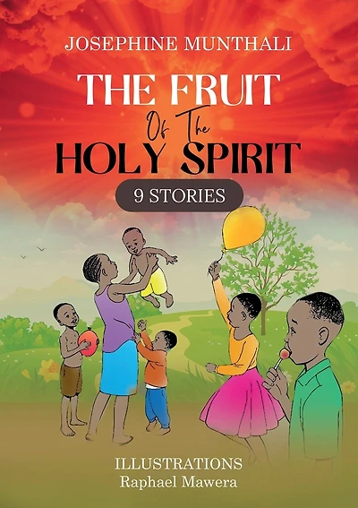 The Fruit of the Holy Spirit: 9 Stories