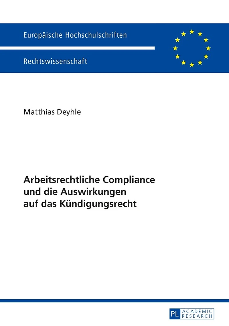 Arbeitsrechtliche Compliance und die Auswirkungen auf das Kuendigungsrecht