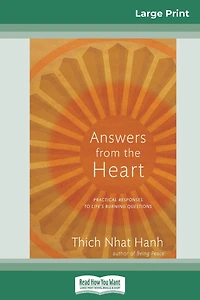 Answers From The Heart: Practical Responses To Life's Burning Questions (16pt Large Print Edition)