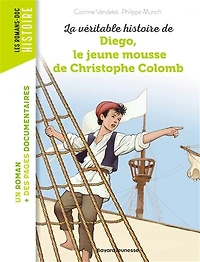 La véritable histoire de Diego, le jeune mousse Christophe Colomb