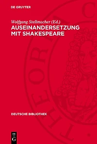 Auseinandersetzung mit Shakespeare: Texte zur deutschen Shakespeare-Aufnahme 1790–1830