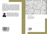 Les Destinees: Savoir sans issue