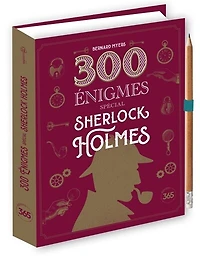 300 énigmes: spécial Sherlock Holmes