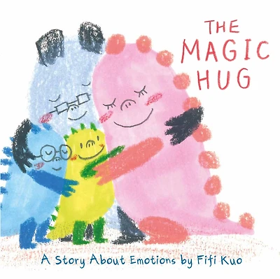 The Magic Hug: A Story About Emotions
