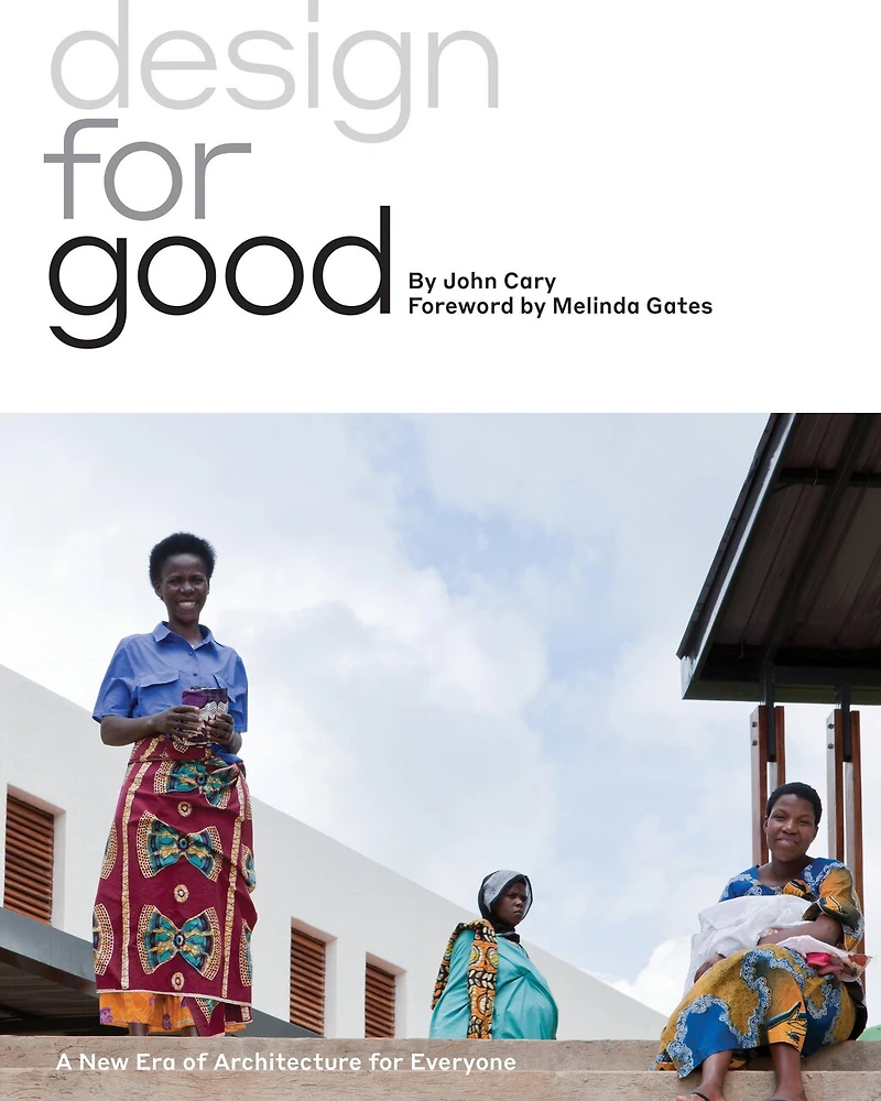 Design for Good: A New Era of Architecture Everyone