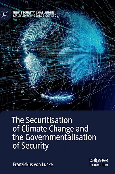 the Securitisation of Climate Change and Governmentalisation Security