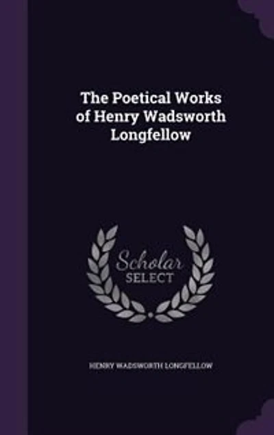 The Poetical Works of Henry Wadsworth Longfellow