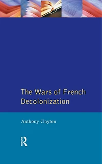 The Wars of French Decolonization
