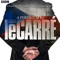 A Perfect Spy: Bbc Radio 4 Full-cast Dramatisation