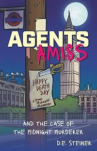 Agents Amiss: and the Case of Midnight Murderer