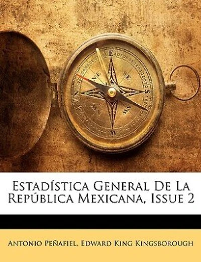 Estadística General De La República Mexicana, Issue 2