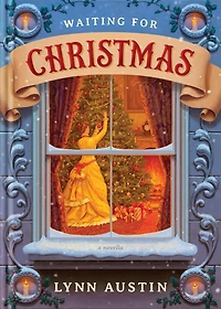 Waiting for Christmas: A Story of Hope and the Best Gift All