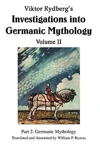 Viktor Rydberg's Investigations into Germanic Mythology Volume II: Part 2: