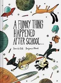 A Funny Thing Happened After School .