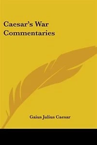 Caesar's War Commentaries