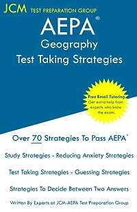 AEPA Geography - Test Taking Strategies: AEPA AZ004 Exam - Free Online Tutoring - New 2020 Edition - The latest strategies to pass your exam.