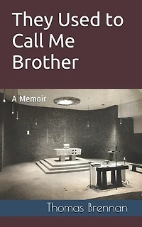 They Used to Call Me Brother: A Memoir